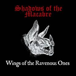 Shadows of the Macabre : Wings of the Ravenous Ones